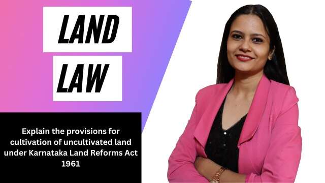 Explain the provisions for cultivation of uncultivated land under Karnataka Land Reforms Act 1961