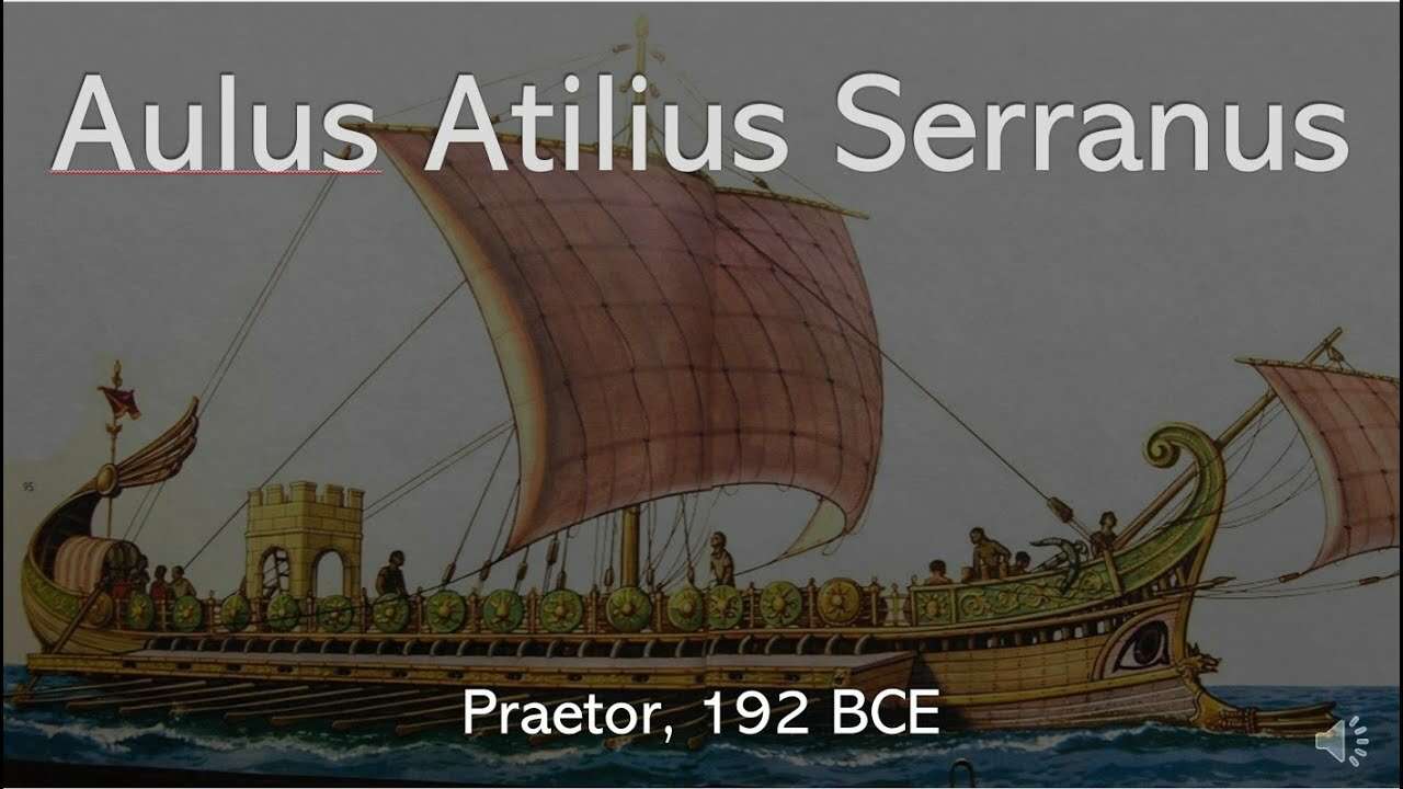 Aulus Atilius Serranus, Praetor 192 BCE