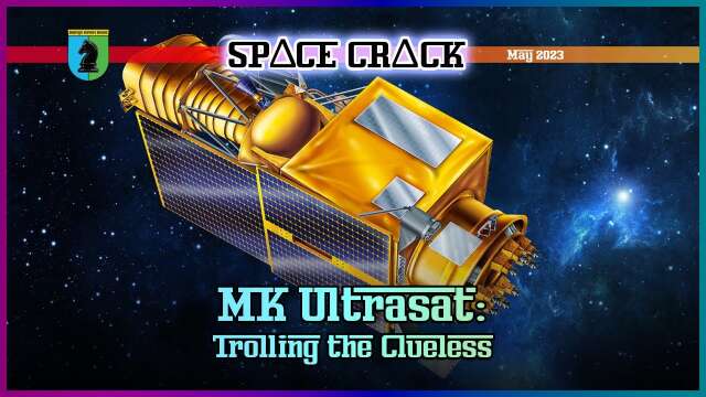 MK ULTRASAT – TROLLING THE CLUELESS