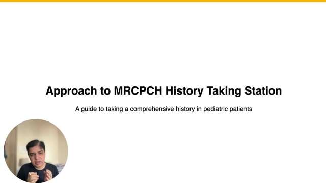 Approach to History Taking in MRCPCH Clinical Exam History Taking Station