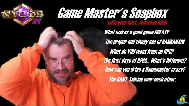 Game Master's Soapbox -Episode 15