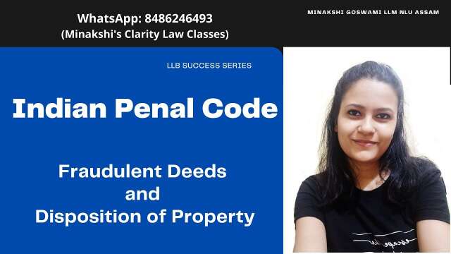 Fraudulent Deeds and Disposition of Property CRIMINAL LAW 1 Indian Penal Code coaching for LL.B KSLU