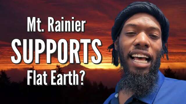 Mt. Rainier SUPPORTS Flat Earth?