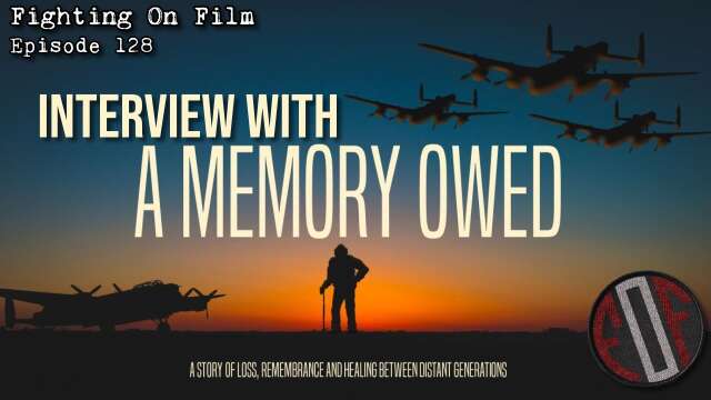 Fighting On Film Podcast: A Memory Owed - Interview