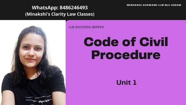 Unit 1 - CPC | What is Code of Civil Procedure | Sections, Orders and Rules in CPC procedural law