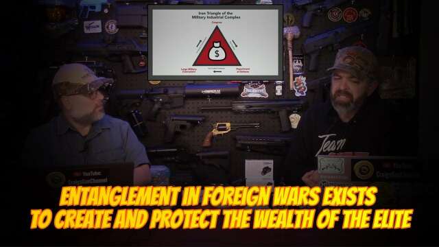ENTANGLEMENT IN FOREIGN WARS EXISTS TO CREATE AND PROTECT THE WEALTH OF THE ELITE
