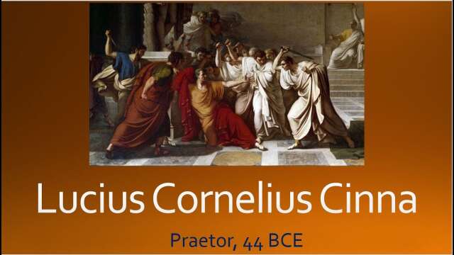 Lucius Cornelius Cinna, Praetor 44 BCE