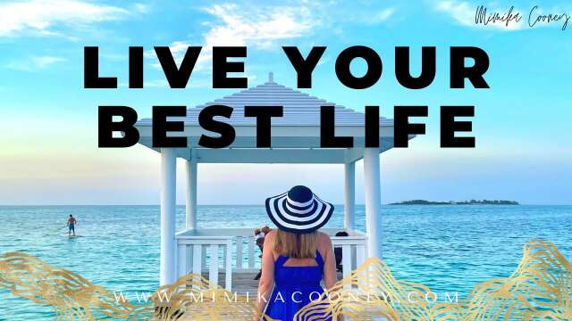 How to Live Your BEST Life: A Guide to Achieving Your Dreams