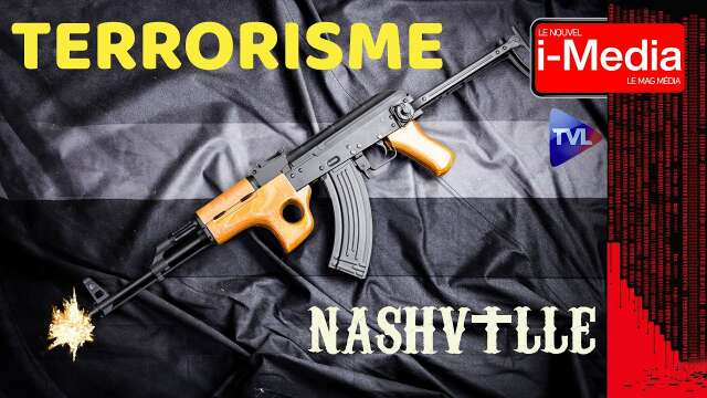 Le Nouvel I-Média - Fusillade de Nashville : vers un terrorisme TRANSGENRE ? - TVL