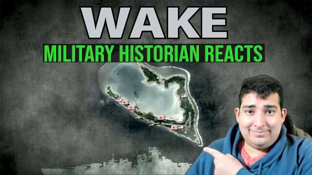 Military Historian Reacts - The Battle of Wake Island 1941