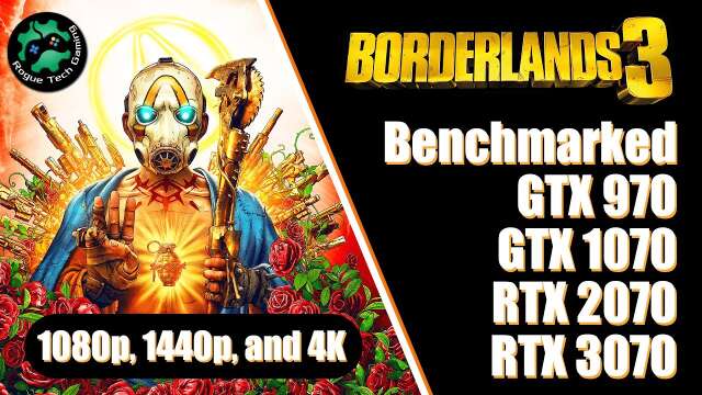 Borderlands 3 — GTX 970 vs 1070 vs RTX 2070 vs 3070 — @ 1080p / 1440p / 4K — Benchmark