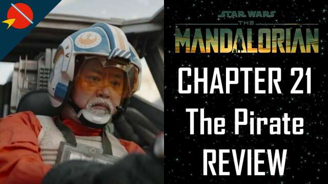 The Mandalorian - Chapter 21 The Pirate REVIEW | Star Wars