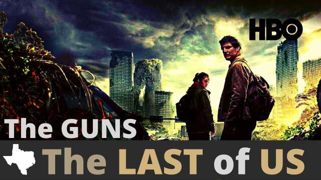Prepper Analyzes Guns from HBO's “The Last of Us”