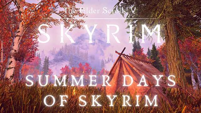 Skyrim 4K Music & Ambience | Summer Days | Study, Relax | Elder Scrolls Ambient Music [1 Hr]