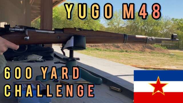 600yard challenge: Yugo M48 Mauser