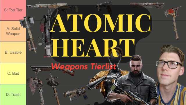 ATOMIC HEART all Weapons Tierlist