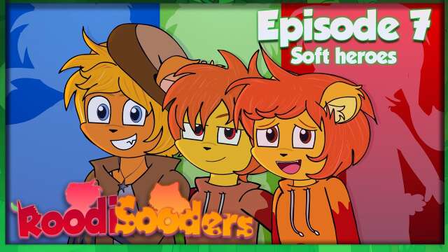 Roodisooders RM Episode 7 - Soft heroes